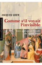 Comme s'il voyait l'invisible