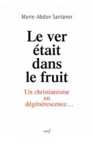 Le ver était dans le fruit