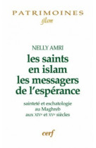 Les saints en islam, les messagers de l'espérance