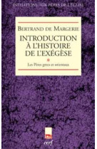 Introduction a l'histoire de l'exegese - tome 1 les peres grecs et orientaux