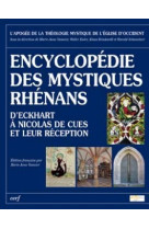 Encyclopédie des mystiques rhénans d'eckhart à nicolas de cues et leur réception