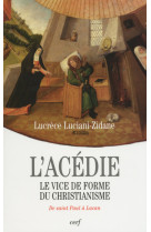 L'acédie, le vice de forme du christianisme