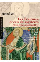 Les ecritures, ocean de mysteres - tome 4