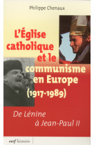 L'église catholique et le communisme en europe 1917-1989