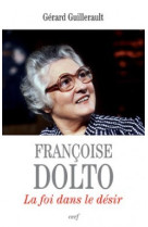 Francoise dolto - la foi dans le desir