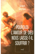 Pourquoi l'amour de dieu nous laisse-t-il souffrir ?