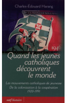 Quand les jeunes catholiques découvrent le monde