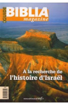 Biblia magazine - hors serie guide - numero 1 a larecherche de l'histoire d'israel