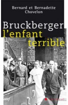 Bruckberger, l'enfant terrible