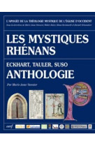 Les mystiques rhenans anthologie : eckhart, tauler, suso