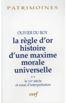 La regle d'or histoire d'une maxime morale universelle, 2