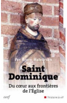 Saint dominique - du coeur aux frontieres de l'eglise