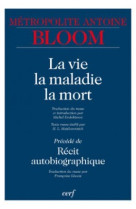 La vie, la maladie, la mort