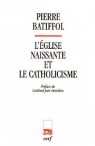 L'eglise naissante et le catholicisme