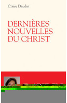 Dernières nouvelles du christ