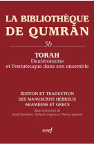 La bibliothèque de qumran 3b : torah, deutéronomeet pentateuque