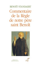 Commentaire de la règle de notre père saint benoît