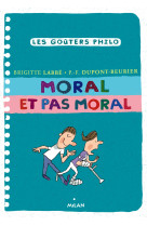 Moral et pas moral