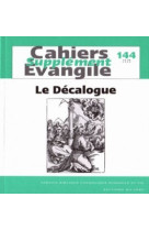 Cahiers evangile supplement - numero 144 le decalogue