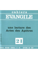 Cahiers evangile numero 21 une lecture des actes des apotres