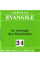 Cahiers evangile numero 24 le message des beatitudes