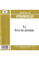 Cahiers evangile numero 40 le livre de jeremie