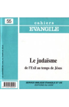 Cahiers evangile numero 55 le judaisme de l'exil au temps de jesus