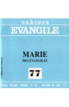 Cahiers evangile - numero 77 marie des evangiles