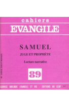 Cahiers evangile - numero 89 samuel juge et prophete