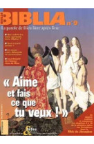 Biblia 09 - aime et fais ce que tu veux !