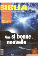 Biblia 14 - une si bonne nouvelle