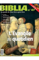 Biblia 47 - l'evangile au quotidien