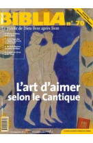 L'biblia 70 - art d'aimer selon le cantique