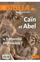 Biblia magazine - numero 5 cain et abel, la fraternite impossible ?