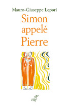 Simon apelle pierre - sur les pas d'un homme a lasuite de dieu