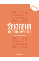 14-15 ans - carnet seigneur tu nous appelles - orange