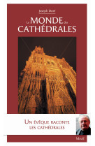 Le monde des cathédrales