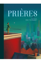 Prières, illustrées par eric puybaret