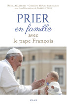 Prier en famille avec le pape françois