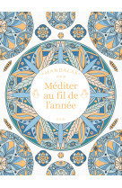 Mandalas pour méditer au fil de l année