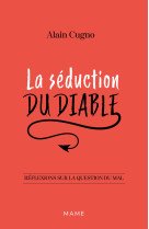 La séduction du diable. réflexions sur la question du mal