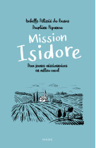 Mission isidore. deux jeunes missionnaires en milieu rural