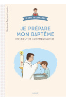 Je prépare mon baptême. document du catéchiste