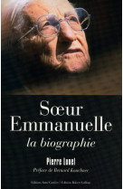 Soeur emmanuelle, la biographie