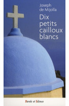 Dix petits cailloux blancs