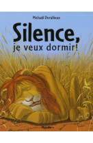 Silence, je veux dormir