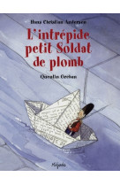 Intrepide petit soldat de plomb