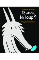 Et alors le loup