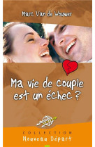 Ma vie de couple est un échec ?