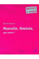 Masculin, feminin, quel avenir ?